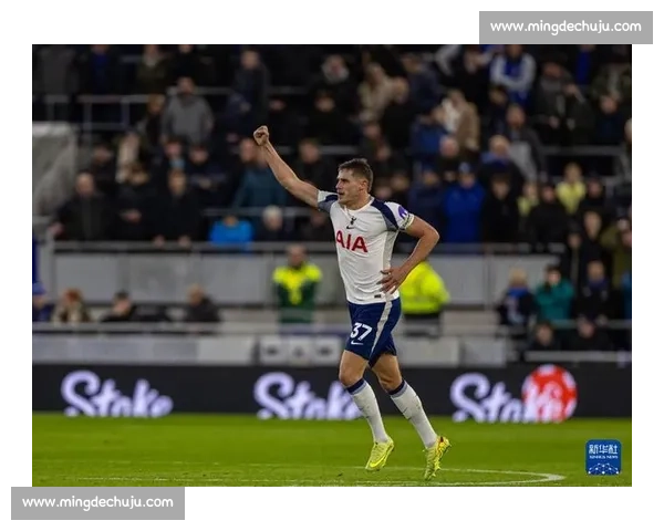 丹索盛赞攻防双绝：热刺 3-0 横扫埃弗顿